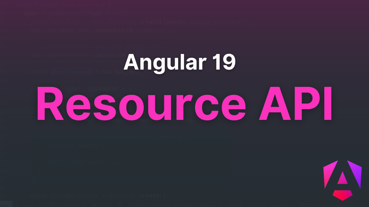 img of Angular 19: Conheça a nova Resource API