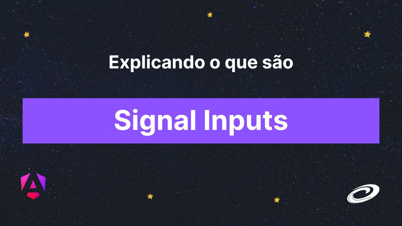 img of Angular 17.1: Signal Input chegou!