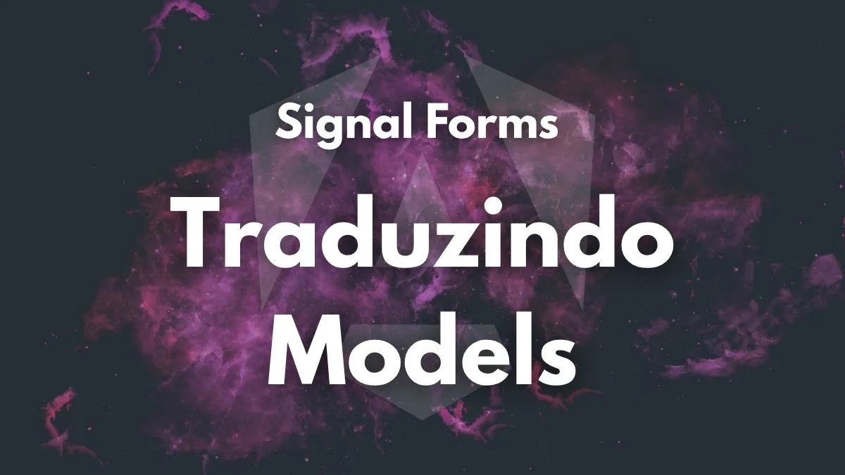 img of Angular Signal Forms: Traduzindo Form Models para Domain Models